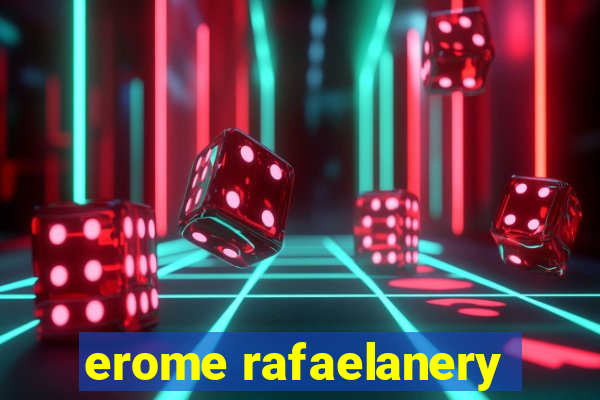 erome rafaelanery